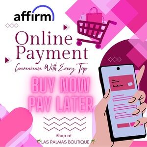 BUY NOW! PAY LATER WITH AFFIRM!